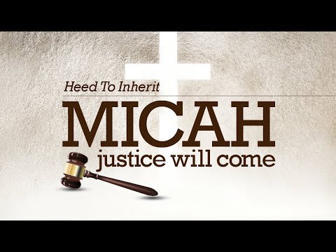 Heed To Inherit (Micah 2:1-13) – July 19, 2020