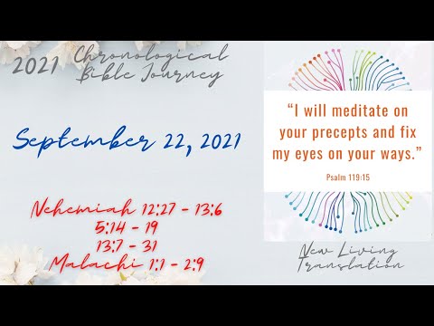 Chronological Daily Bible - September 22 - Nehemiah 12:27-13:6, 5:14-19, 13:7-31, Malachi 1:1 - 2:9