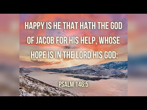 KJV Bible Songs: God is our Help (Psalm 145:14 ,146:5-6)