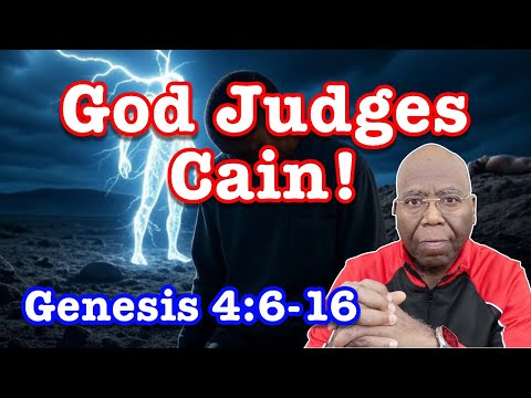 The Judgment of Cain | Genesis 4:6-16 | Study of Genesis
