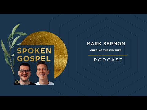 Mark Sermon: Cursing the Fig Tree