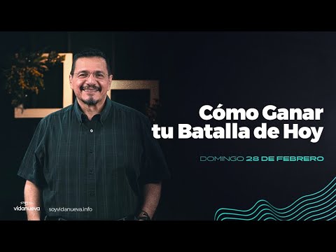Cómo Ganar tu Batalla de Hoy - 2 Samuel 5:13-25- Julio Contreras -28 de febrero
