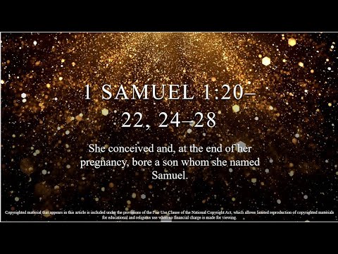 Holy Family – C - 1 Samuel 1:20–22, 24–28 - She conceived and, at the end of her pregnancy, bore
