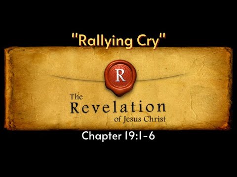 Revelation 19:1-6 / Rallying Cry
