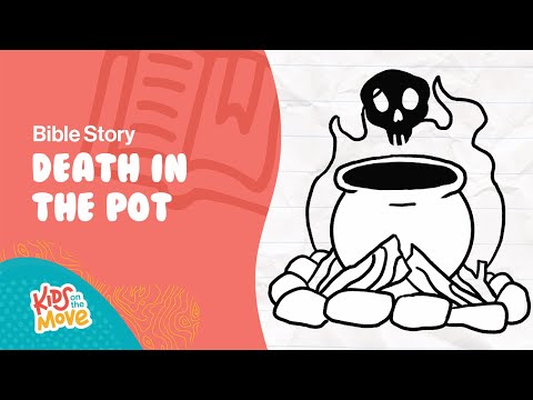 Death in the Pot | Bible Story