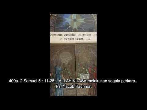 409a. 2 Samuel 5 : 11-25... ALLAH KUASA melakukan segala perkara.. Ps. Yacob Rachmat