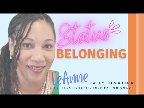 ????????STATUS:  "Belonging"  |  Daily Devotion, John 17:6-9 ????❤