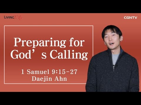 Preparing for God's Calling (1 Samuel 9:15-27) - Living Life 02/08/2023 Daily Devotional Bible Study