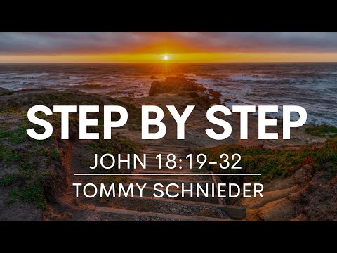 Step by Step | John 18:19-32