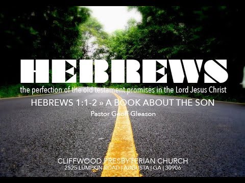 Hebrews 1:1-2  "A Book About the Son"