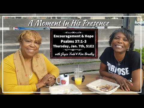 A Moment In His Presence S1E2 - Psalms 37:1-3