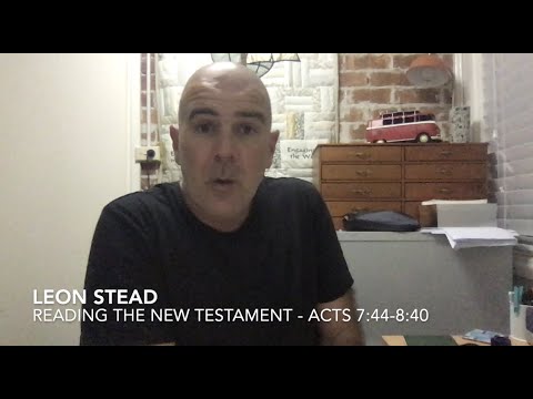 Reading the New Testament - Devotion Acts 7:44-8:40