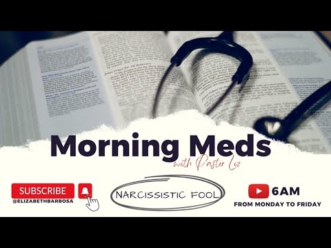 Morning Meds | 07/21/22 | Proverbs 17:12