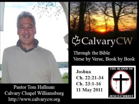Calvary Chapel Williamsburg, Joshua 22:21-34, 23:1-16, Pastor Tom Hallman, @ptomccw