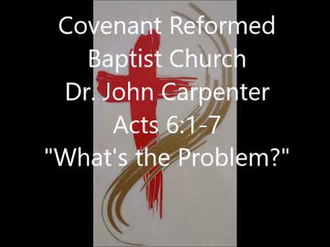 Acts 6:1-7, What’s the Problem?