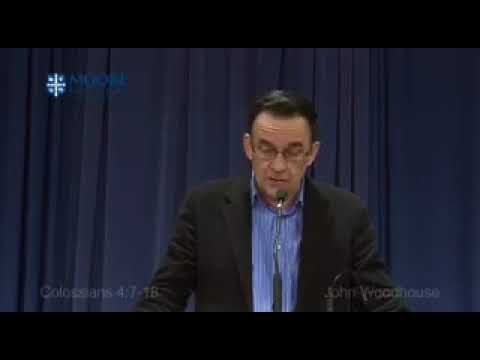 John Woodhouse - Colossians 4:7-18