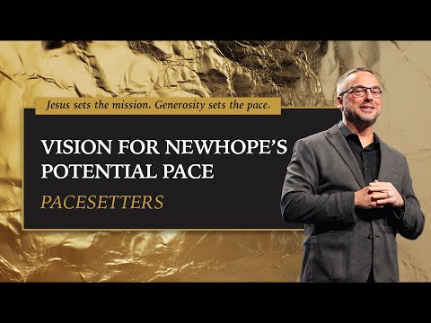 Vision For NewHope’s Potential Pace | Pacesetters | Pastor Adam Bishop