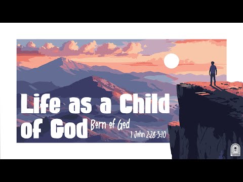 Born of God (1 John 2:28-3:10) | The Narrow Junior High Ministry | Pastor Jacob Mock