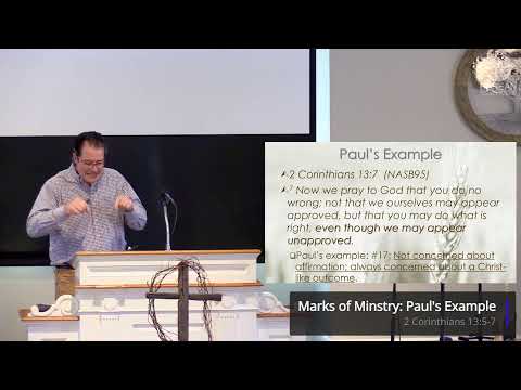 Marks of Ministry: Paul's Example - 2 Corinthians 13:5-7 - Pastor Curt Parker
