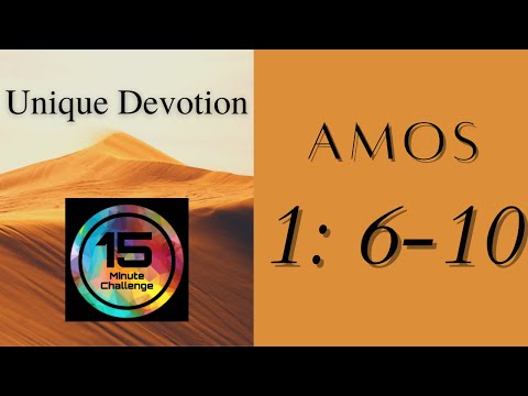 Amos 1: 6-10 | Unique Devotion