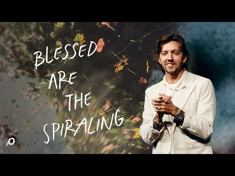 Blessed Are The Spiraling - Levi Lusko