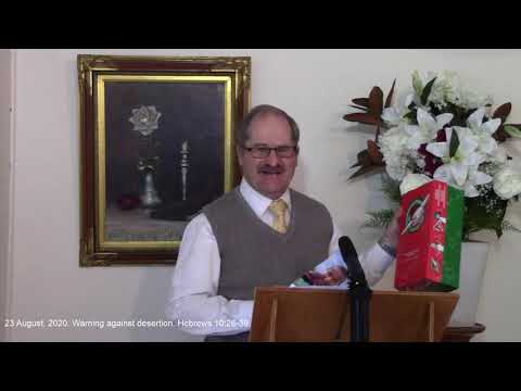 Warning Against Desertion | Hebrews 10:26-30 | 23 August 2020