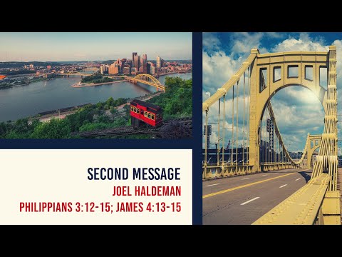 Second Message - Joel Haldeman (Philippians 3:12-15; James 4:13-15) | October 23-24, 2021
