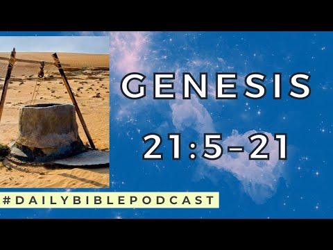 Wake Up to the Bible Podcast - Genesis 21:5-21