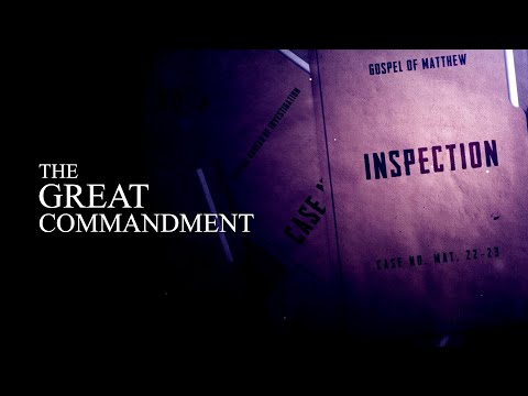 The Great Commandment [Matthew 22:34-40]