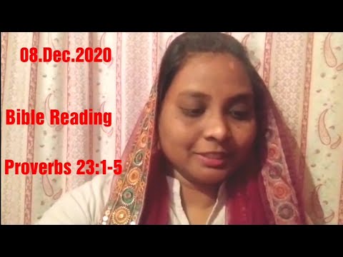 08.Dec.2020 Bible Reading, Proverbs 23:1-5