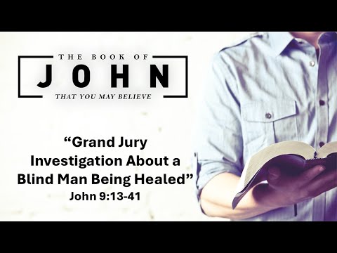 April 27, 2025 Service ("Grand Jury Investigation about a Blind Man Being Healed" - John 9:13-41)