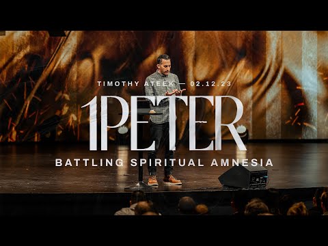 Battling Spiritual Amnesia // 1 Peter 1:13-21 // Watermark Community Church