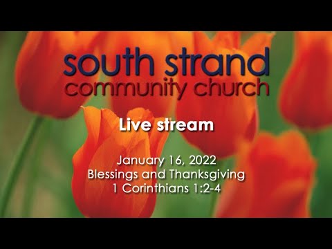 20220116, Blessings and Thanksgiving, 1 Corinthians 1:2-4