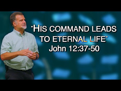 Knowing Jesus: John 12:37-50 || Mark Fair w/ Kurtis Parks