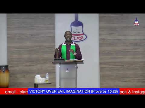 VICTORY OVER EVIL IMAGINATION (Proverbs 10:28)