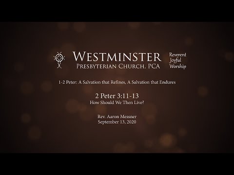 2 Peter 3:11-13 - How Should We Then Live?