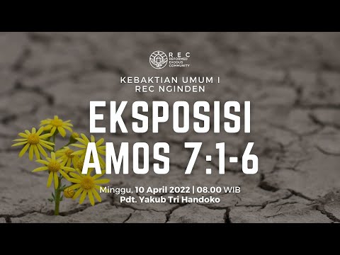 REC Nginden KU I - Eksposisi Amos 7:1-6 - Pdt. Yakub Tri Handoko