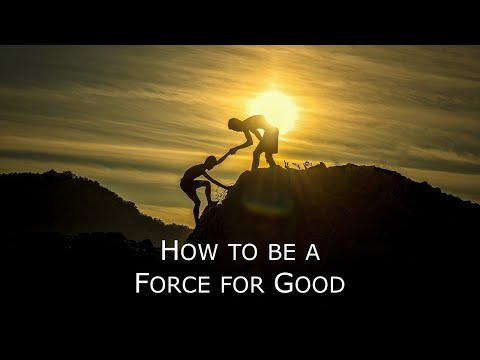 Proverbs 10:6-18 - How to be a Force for Good