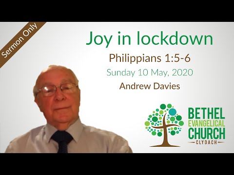 10 May, 2020: Joy in lockdown (Philippians 1:5-6) – Sermon only