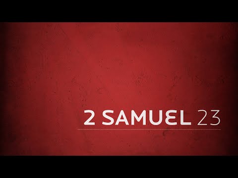 2 Samuel 23:1-7 || Last Words