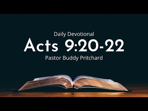 Daily Devotional | Acts 9:20-22 | February 9th 2022
