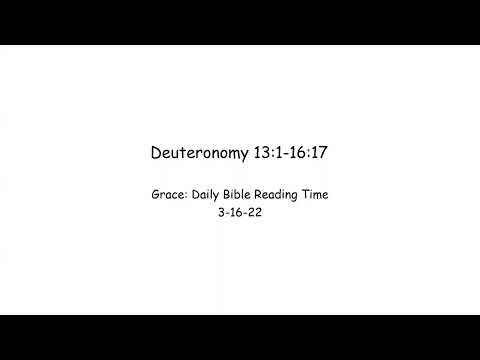 3-16-22 Deuteronomy 13:1-16:17