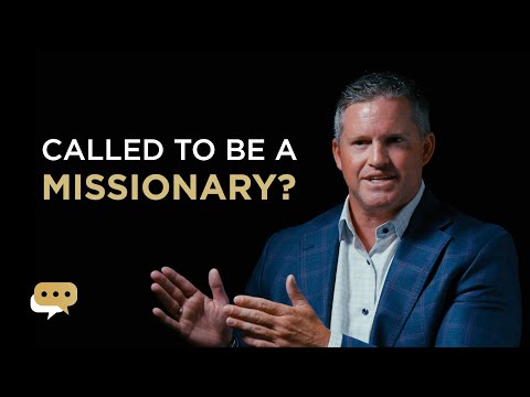 How do I know if God is calling me to be a missionary?