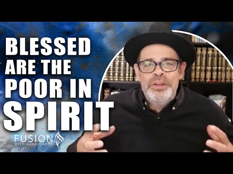 Sermon on the Mount: Blessed are the Poor in Spirit...You are Favored By God! | Rabbi Jason Sobel