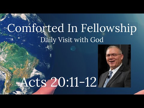 Acts 20:11-12, Comfort Implies Trouble