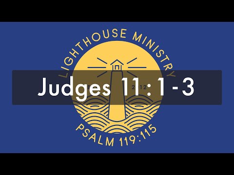 LHM Chapel - Judges 11:1-3 (03/23/2020)