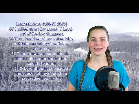 Lamentations 3:55-58 KJV - Salvation, Courage - Scripture Songs