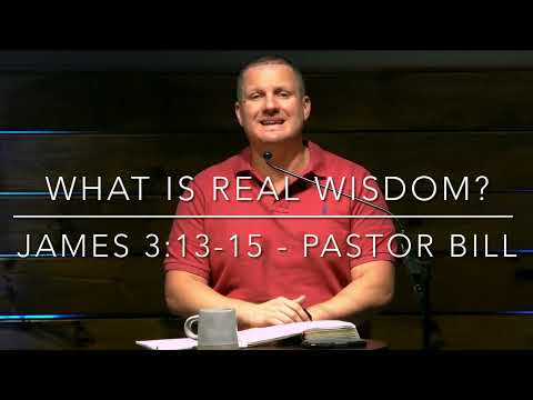What Is Real Wisdom? James 3:13-15