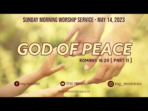 Irvine || May 14, 2023 || GOD OF PEACE - Part 11 || Romans 16:20