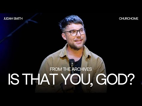 Is That You, God? | Judah Smith